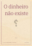 O DINHEIRO NÃO EXISTE (numérico)